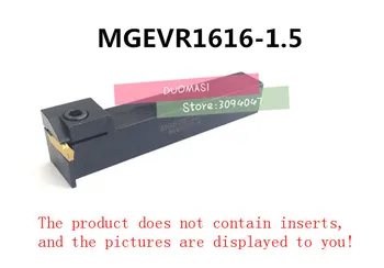 MGEVR1616-1.5 Strung Mortezat Instrumente 16*16*100mm Lățime de 1,5 Externe Canelare Strunjire Suport scule CNC strung tool