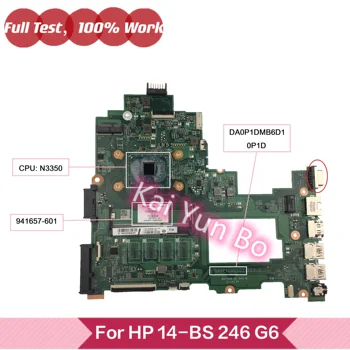 941657-001 941657-601 941657-501 Pentru HP 14-BS 14-BS153OD TPN-Q186 246 G6 Laptop Placa de baza DA0P1DMB6D1 Cu N3350 CPU DDR4